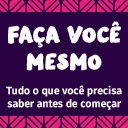 Tudo o que você precisa saber antes de começar – faça você mesmo